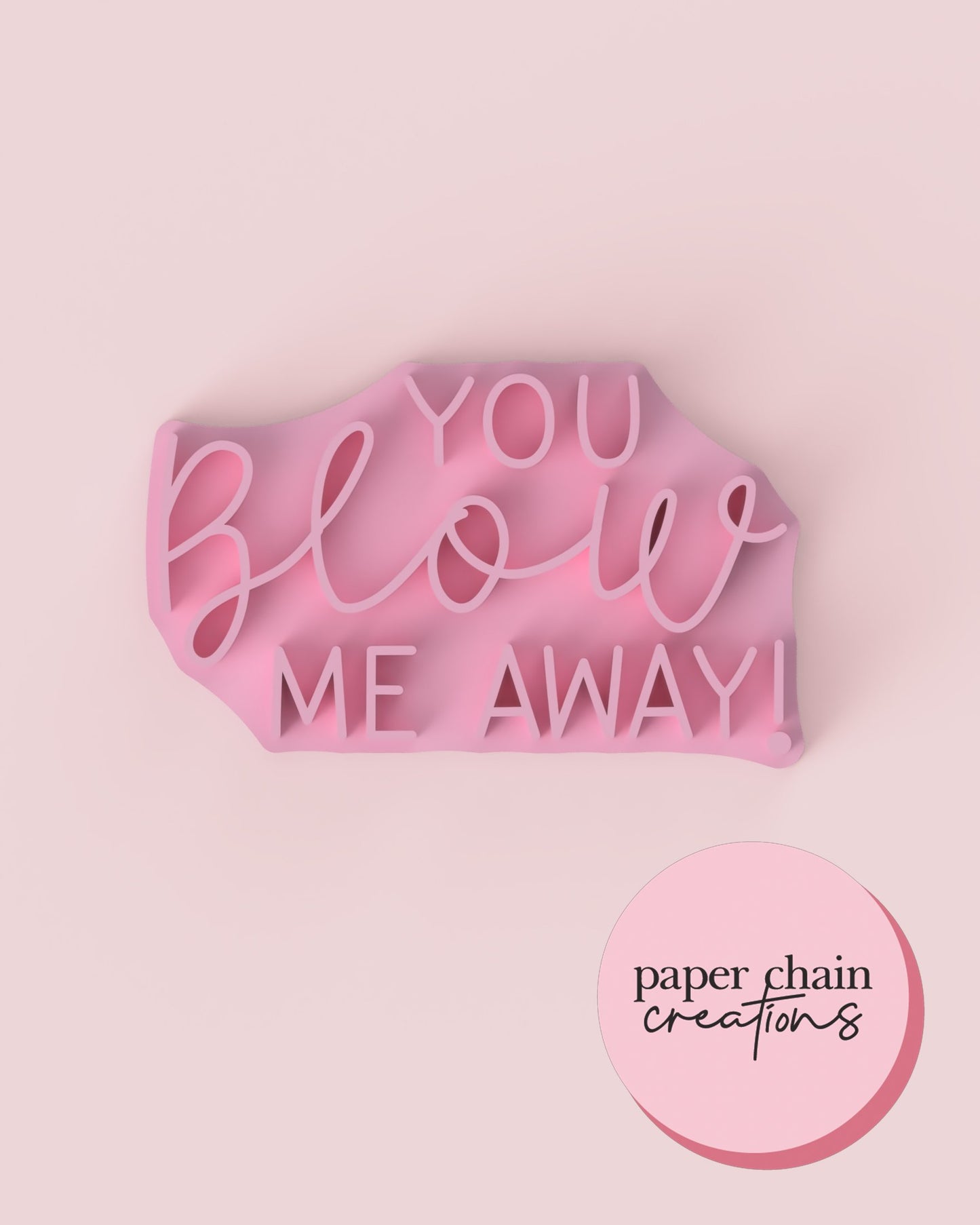 You blow me away Fondant Embosser