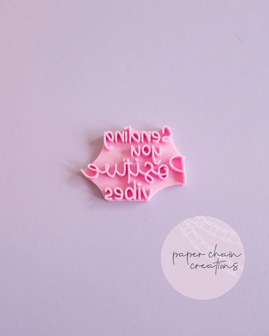 Sending you Positive Vibes Fondant Embosser