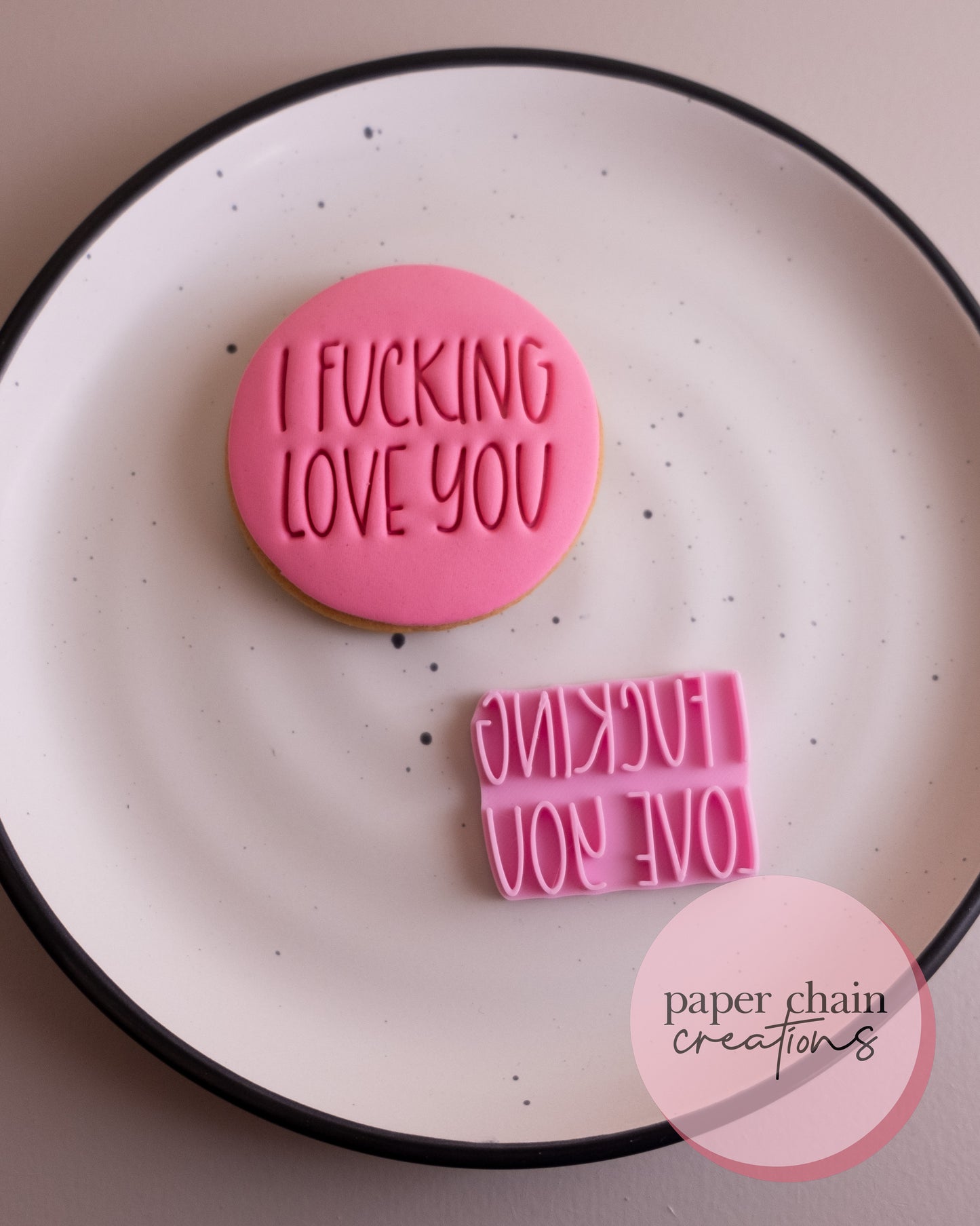 I fucking love you Fondant Embosser