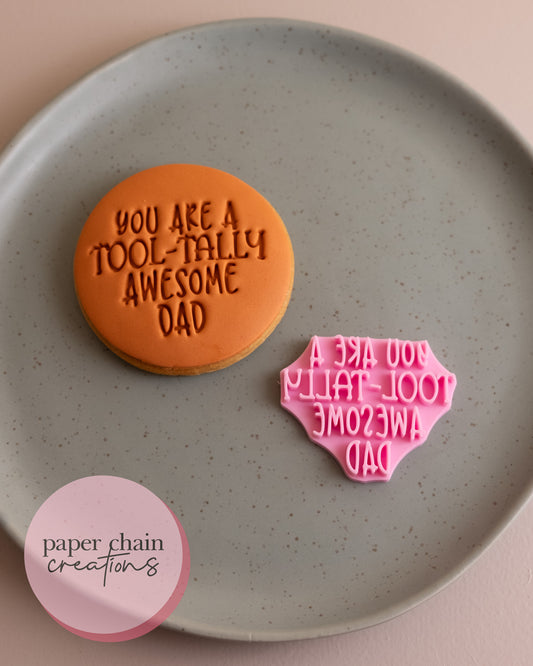 You are a tool-tally awesome dad Fondant Embosser