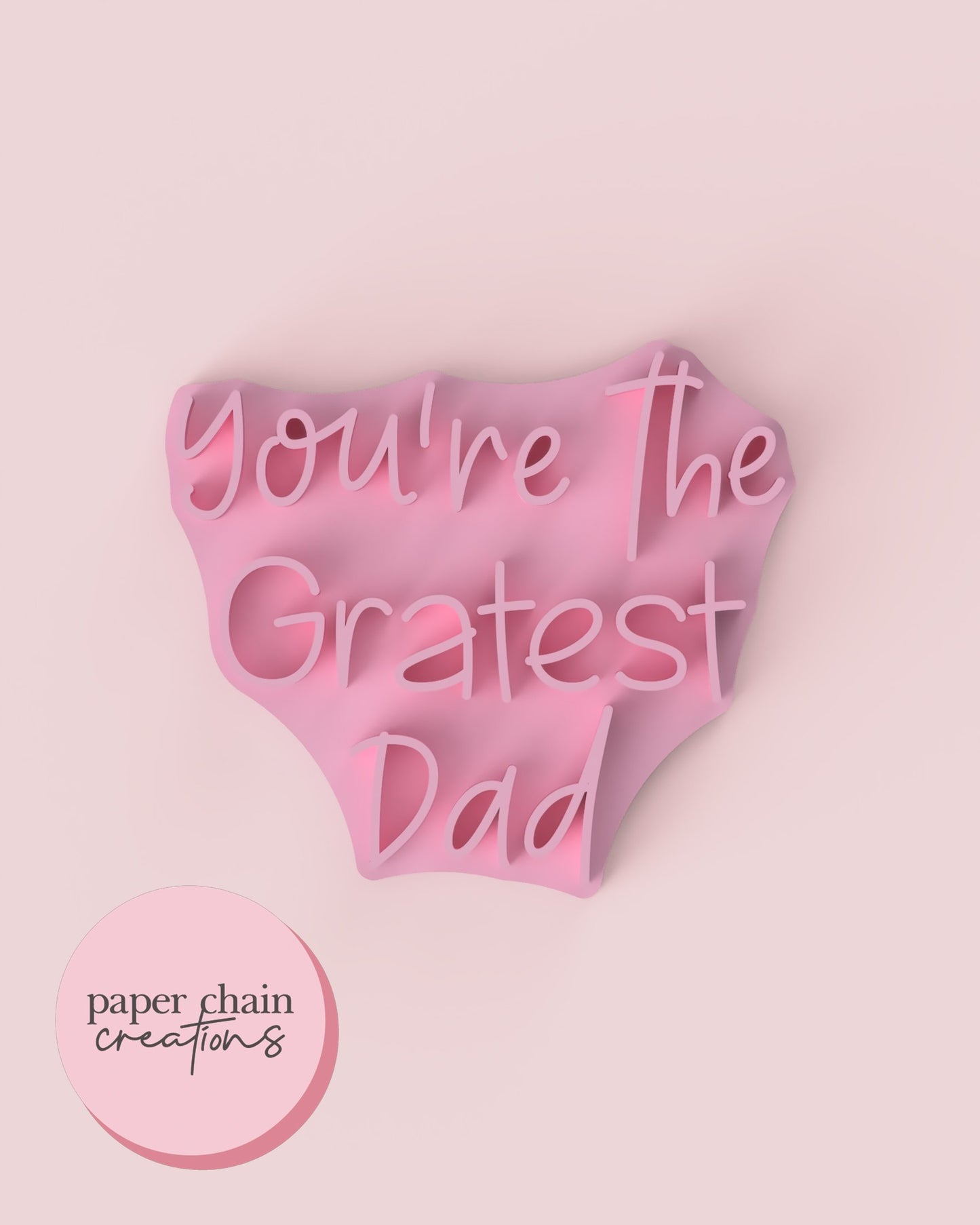 You're the Gratest Dad Fondant Embosser
