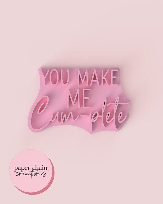 You make me Cum-plete Fondant Embosser