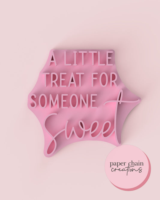 A Little Treat for Someone Sweet Fondant Embosser