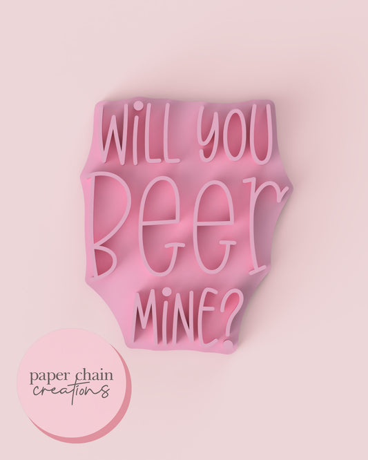 Will you Beer mine? Fondant Embosser