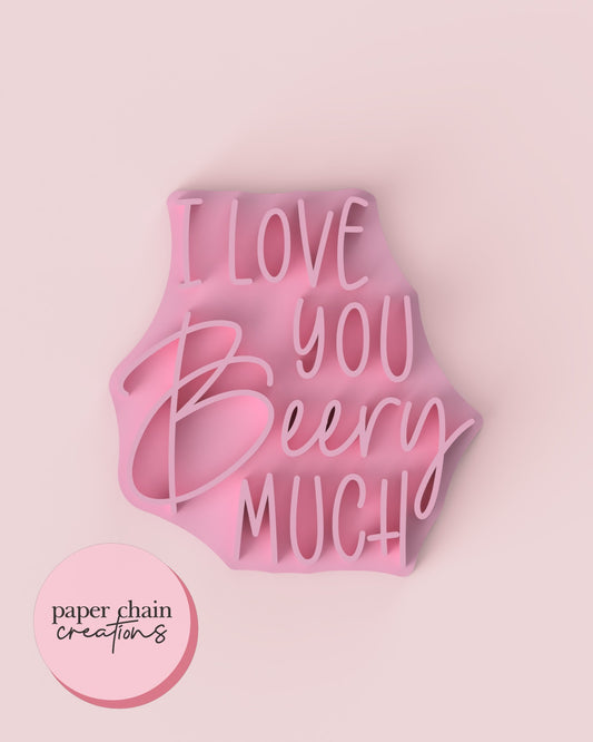 I love you Beery Much Fondant Embosser