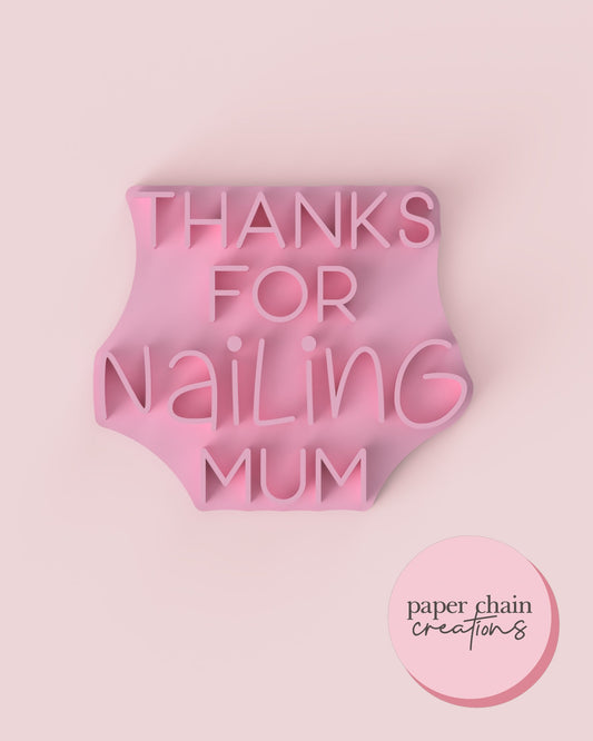 Thanks for Nailing Mum Fondant Embosser