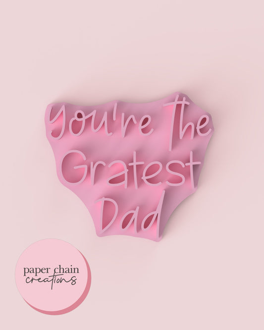 You're the Gratest Dad Fondant Embosser