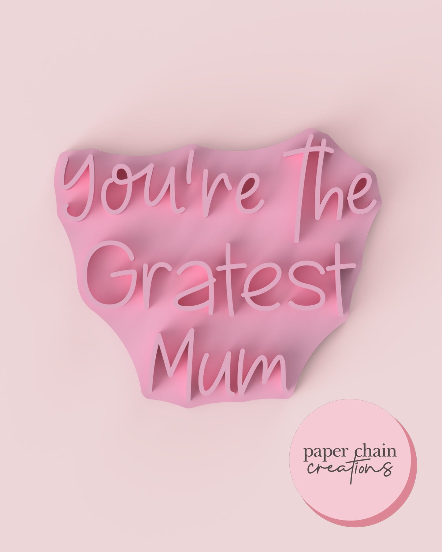 You're the Gratest Mum Fondant Embosser