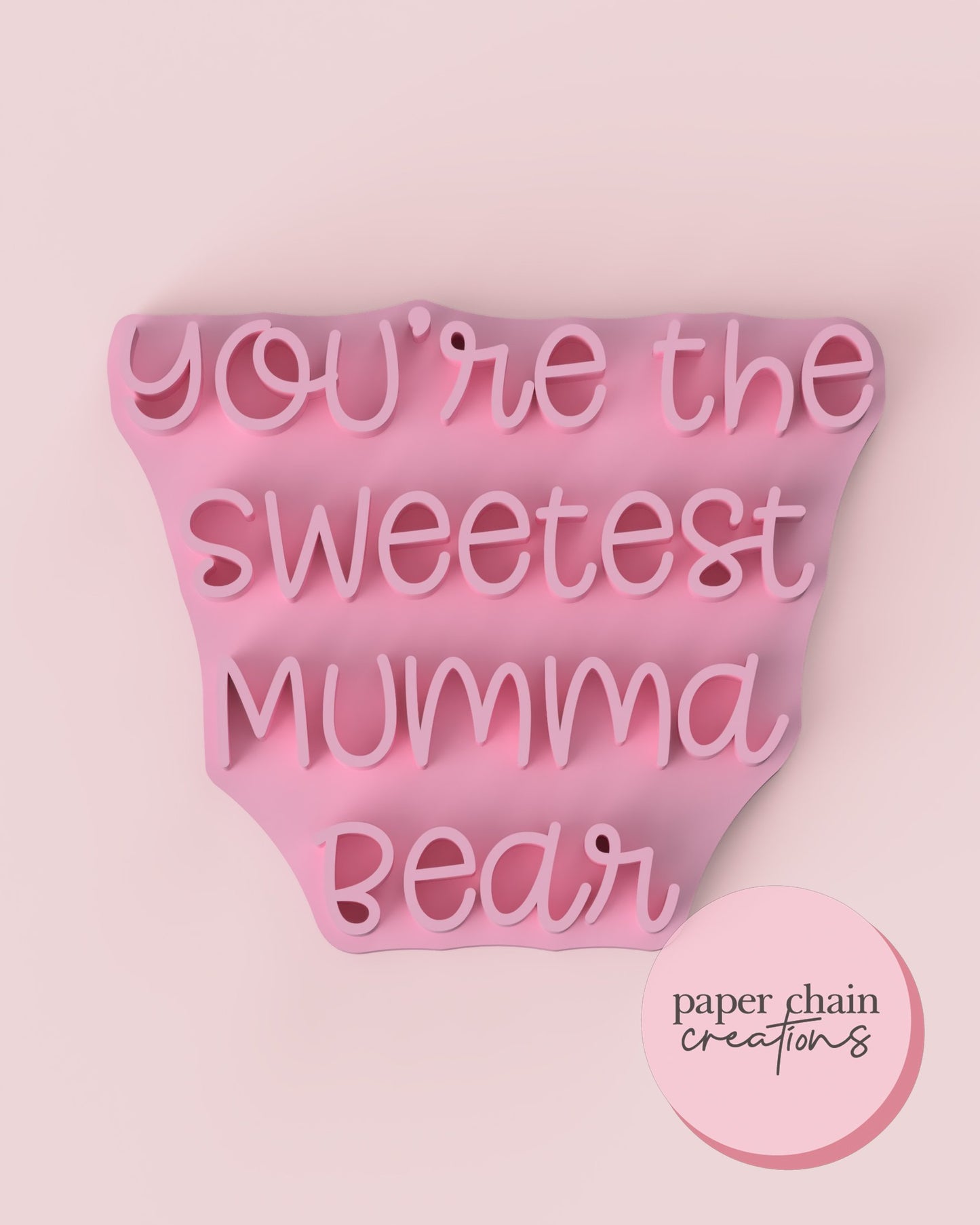 You're the Sweetest Mumma Bear Fondant Embosser