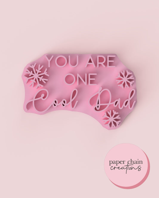You are one Cool Dad Fondant Embosser